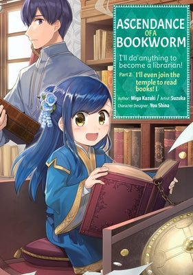 Ascendance of a Bookworm (Manga) Part 2 Volume 1 by Kazuki, Miya
