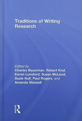 Traditions of Writing Research by Bazerman, Charles