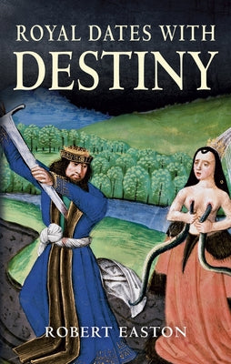 Royal Dates with Destiny by Easton, Robert