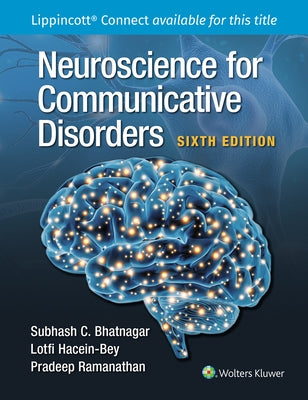 Neuroscience for Communicative Disorders by Bhatnagar, Subhash C.