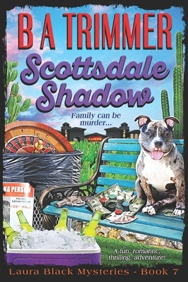 Scottsdale Shadow: a fun, romantic, thrilling, adventure... by Trimmer, B. a.
