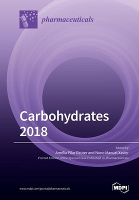 Carbohydrates 2018 by Rauter, Amélia Pilar