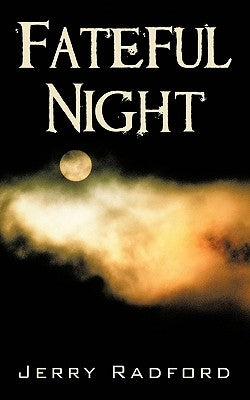 Fateful Night by Radford, Jerry
