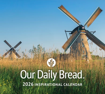 Our Daily Bread 2026 Inspirational Wall Calendar by Our Daily Bread Ministries