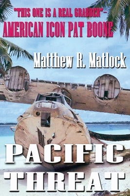 Pacific Threat by Matlock, Matthew R.