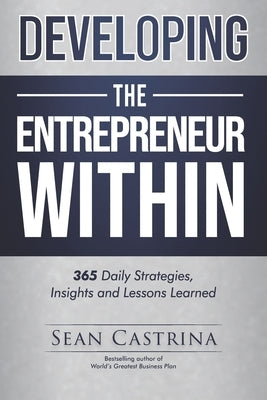 Developing The Entrepreneur Within by Castrina, Sean