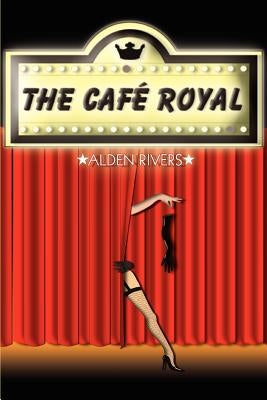 The Café Royal by Rivers, Alden