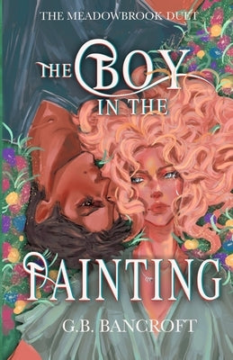 The Boy in the Painting: a why choose portal fantasy romance by Bancroft, G. B.