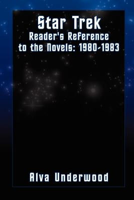 Star Trek Reader's Reference to the Novels: 1980-1983 by Underwood, Alva