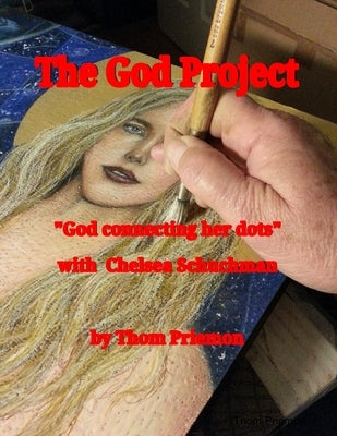 The God Project..."God Connecting Her Dots" by Priemon, Thom