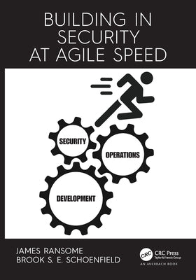 Building in Security at Agile Speed by Ransome, James