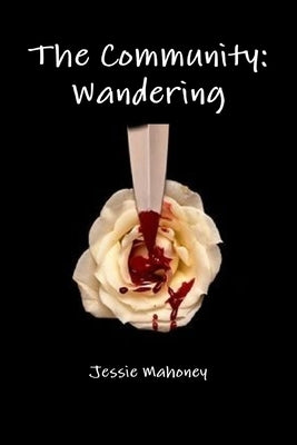 The Community: Wandering Book 4 by Mahoney, Jessie