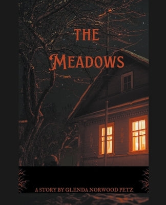 The Meadows by Petz, Glenda Norwood