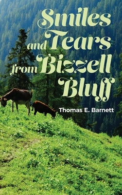 Smiles and Tears from Bizzell Bluff by Barnett, Thomas E.
