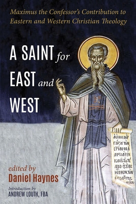 A Saint for East and West by Haynes, Daniel
