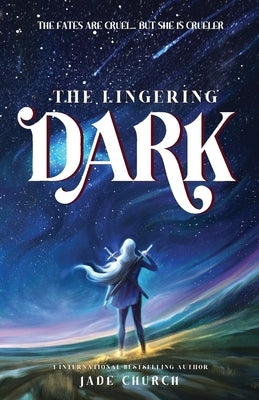 The Lingering Dark by Church, Jade