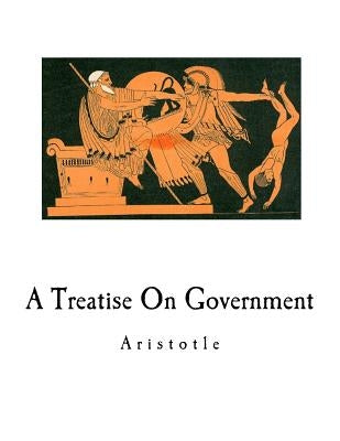 A Treatise on Government by Ellis, William