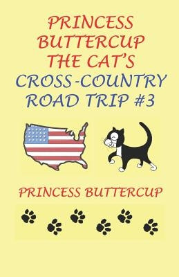 Princess Buttercup The Cat's Cross-Country Road Trip #3 by Rolfe, John L.