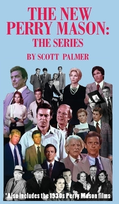 The New Perry Mason: The Series by Palmer, Scott V.