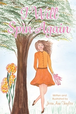 I Will Spin Again by Taylor, Jeanann