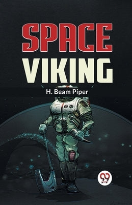 Space Viking by Beam Piper H