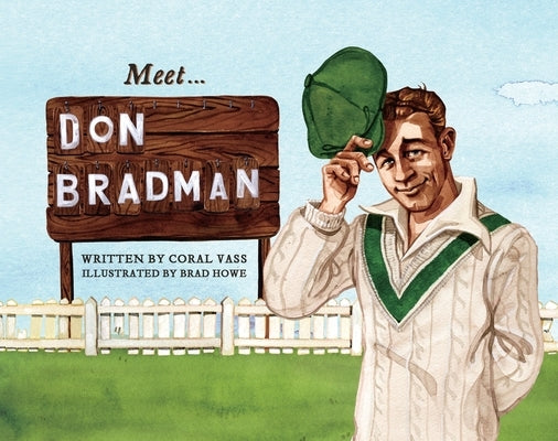 Meet Don Bradman by Vass, Coral