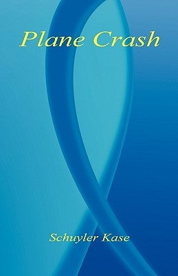 Plane Crash by Kase, Schuyler