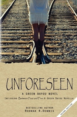 Unforeseen by Dennis, Rhonda R.