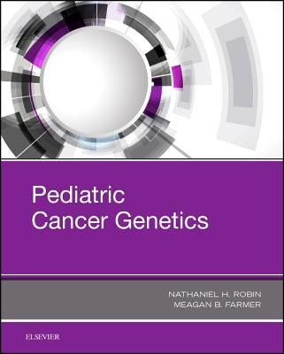 Pediatric Cancer Genetics by Robin, Nathaniel H.