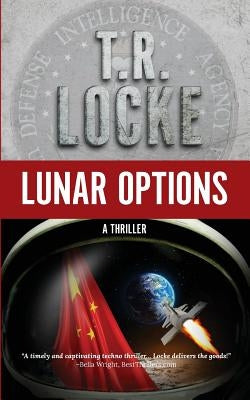 Lunar Options: (A Thriller) by Locke, T. R.