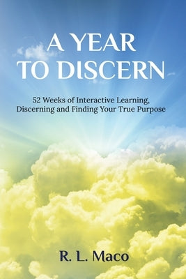 A Year To Discern by Maco, R. L.