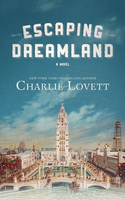 Escaping Dreamland by Lovett, Charlie