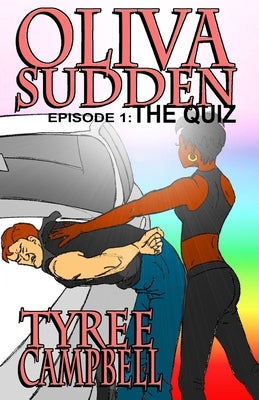 Oliva Sudden Episode 1: The Quiz by Campbell, Tyree