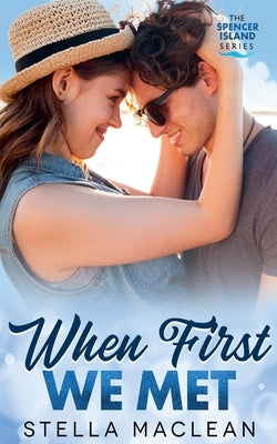 When First We Met by MacLean, Stella
