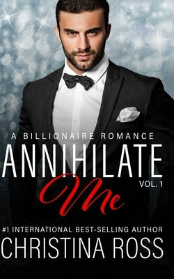 Annihilate Me, Vol. 1 by Ross, Christina