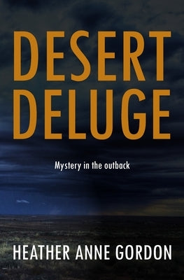 Desert Deluge by Gordon, Heather Anne