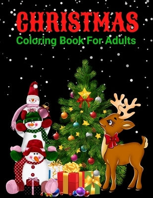 Christmas Coloring Book For Adults: A Christmas Coloring Book for Adults with Santa, Reindeer, Ornaments, Wreaths, Gifts, and More! by Coloring, Trendy
