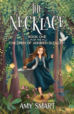 The Necklace: Book One of the Children of Adhiren Duology by Smart, Amy