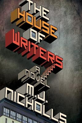 House of Writers by Nicholls, M. J.