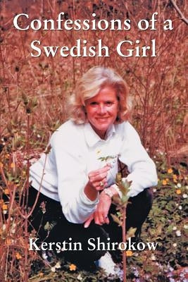 Confessions of a Swedish Girl by Shirokow, Kerstin