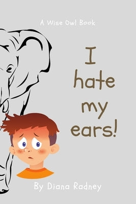 I Hate My Ears by Radney, D.
