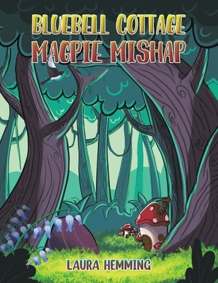 Bluebell Cottage - Magpie Mishap by Hemming, Laura