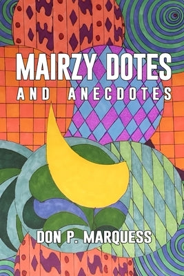 Mairzy Dotes and Anecdotes by Marquess, Don
