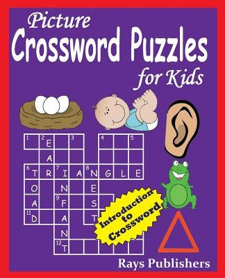 Picture Crossword Puzzles for Kids by Rays Publishers