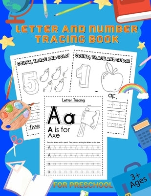 Letter and Number Tracing Book: Workbook for Preschool, Kindergarten, and Kids Ages 3-5 - Alphabet Tracing Book & Number Tracing for Children by Bidden, Laura