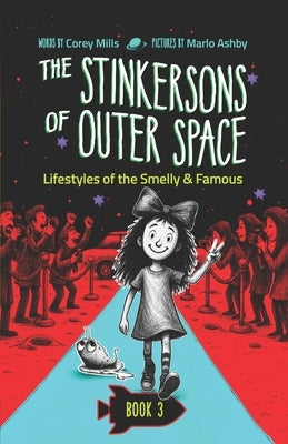 Lifestyles of the Smelly and Famous: A laugh-out-loud space adventure series for kids 6-10 by Ashby, Marlo