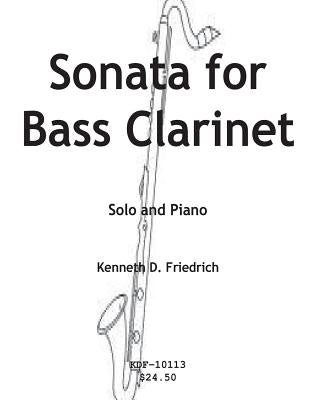 Sonata for Bass Clarinet by Friedrich, Kenneth