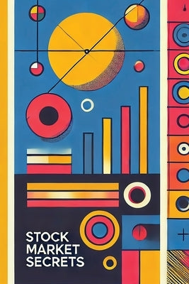 Stock Market Secrets: Mastering Day Trading by Bob, Bullish