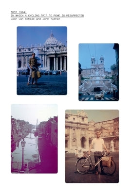 Trip 1964: in which a cycling trip to Rome is resurrected by Van Schaik, Leon