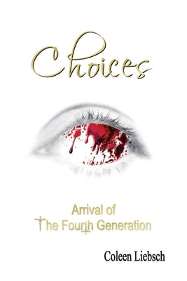 Choices: Arrival of the Fourth Generation by Liebsch